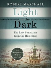 book Light in the Dark: The Last Sanctuary from the Holocaust