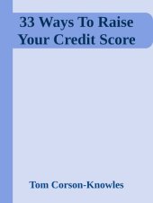 book 33 Ways to Raise Your Credit Score: Proven Strategies to Improve Your Credit & Get Out of Debt