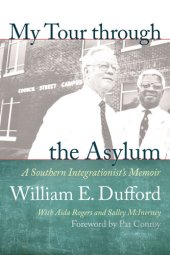 book My Tour through the Asylum: A Southern Integrationist's Memoir