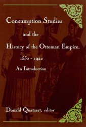 book Consumption Studies and the History of the Ottoman Empire, 1550-1922: An Introduction