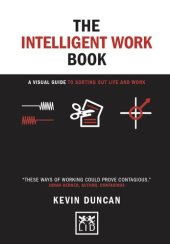 book The Intelligent Work Book: A visual guide to sorting out life and work