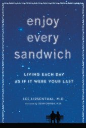 book Enjoy Every Sandwich: Living Each Day as If It Were Your Last