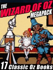 book The Wizard of Oz Megapack: 17 Books by L. Frank Baum and Ruth Plumly Thompson