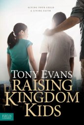 book Raising Kingdom Kids: Giving Your Child a Living Faith