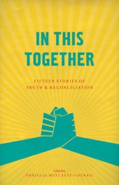 book In This Together: Fifteen Stories of Truth and Reconciliation