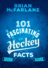 book 101 Fascinating Hockey Facts