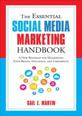 book The Essential Social Media Marketing Handbook: A New Roadmap for Maximizing Your Brand, Influence, and Credibility