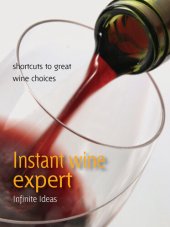 book Instant Wine Expert: Shortcuts to Great Wine Choices