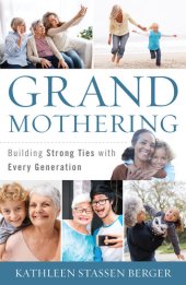 book Grandmothering: Building Strong Ties with Every Generation