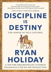 book Discipline Is Destiny : The Power of Self-Control