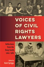 book Voices of Civil Rights Lawyers: Reflections from the Deep South, 1964–1980