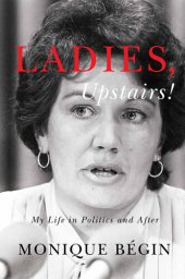 book Ladies, Upstairs!: My Life in Politics and After