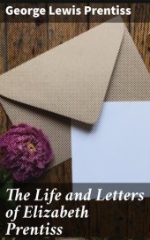 book The Life and Letters of Elizabeth Prentiss