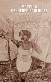 book Mapping Gendered Ecologies: Engaging with and Beyond Ecowomanism and Ecofeminism