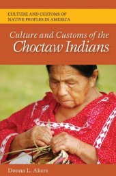 book Culture and Customs of the Choctaw Indians