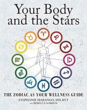 book Your Body and the Stars: The Zodiac As Your Wellness Guide