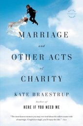 book Marriage and Other Acts of Charity: A Memoir