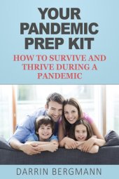 book Your Pandemic Prep Kit: How to Survive and Thrive During a Pandemic