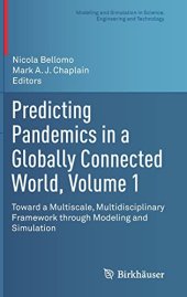 book Predicting Pandemics in a Globally Connected World, Volume 1: Toward a Multiscale, Multidisciplinary Framework through Modeling and Simulation ... in Science, Engineering and Technology)