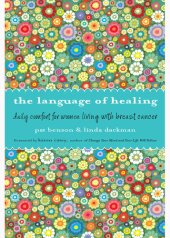 book The Language of Healing: Daily Comfort for Women Living with Breast Cancer