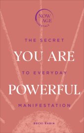 book You Are Powerful: The Secret to Everyday Manifestation