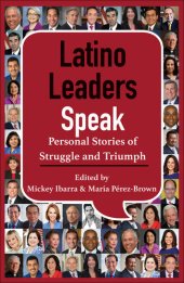 book Latino Leaders Speak: Personal Stories of Struggle and Triumph