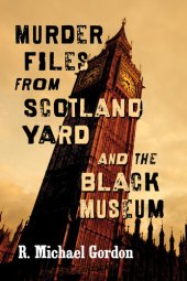 book Murder Files from Scotland Yard and the Black Museum