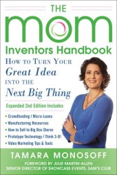 book The Mom Inventors Handbook, How to Turn Your Great Idea into the Next Big Thing, Revised and Expanded 2nd Ed