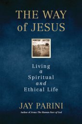 book The Way of Jesus: Living a Spiritual and Ethical Life