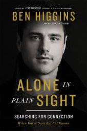 book Alone in Plain Sight: Searching for Connection When You're Seen but Not Known