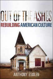 book Out of the Ashes: Rebuilding American Culture