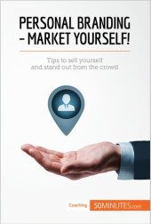 book Personal Branding--Market Yourself!: Tips to sell yourself and stand out from the crowd