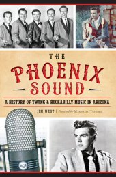 book The Phoenix Sound: A History of Twang & Rockabilly Music in Arizona