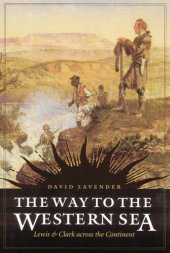 book The Way to the Western Sea: Lewis and Clark across the Continent