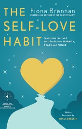 book The Self-Love Habit: Transform fear and self-doubt into serenity, peace and power