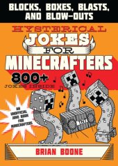 book Hysterical Jokes for Minecrafters: Blocks, Boxes, Blasts, and Blow-Outs