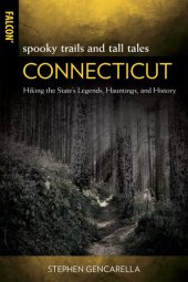 book Spooky Trails and Tall Tales Connecticut: Hiking the State's Legends, Hauntings, and History