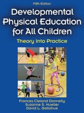 book Developmental Physical Education for All Children: Theory into Practice 5th Ed.