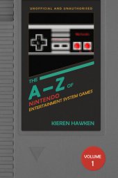 book The A-Z of NES Games, Volume 1