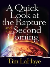 book A Quick Look at the Rapture and the Second Coming