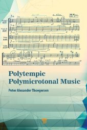 book Polytempic Polymicrotonal Music