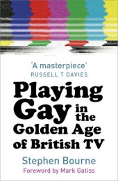 book Playing Gay in the Golden Age of British TV