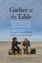 book Gather at the Table: The Healing Journey of a Daughter of Slavery and a Son of the Slave Trade