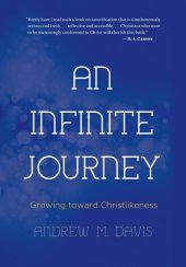 book An Infinite Journey: Growing Toward Christlikeness