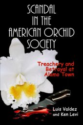 book Scandal in the American Orchid Society: Treachery and Betrayal at Alamo Town