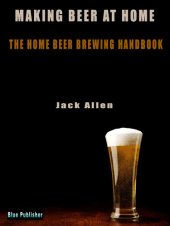 book Making beer at home: The Home Beer brewing handbook