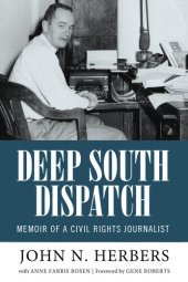 book Deep South Dispatch: Memoir of a Civil Rights Journalist