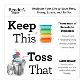 book Keep This Toss That: Unclutter Your Life to Save Time, Money, Space, and Sanity