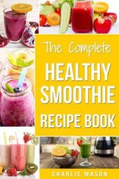 book The Complete Healthy Smoothie Recipe Book