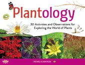 book Plantology: 30 Activities and Observations for Exploring the World of Plants